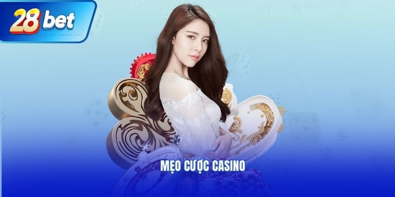 Mẹo cược casino hiệu quả từ các chuyên gia nhà cái (图1)