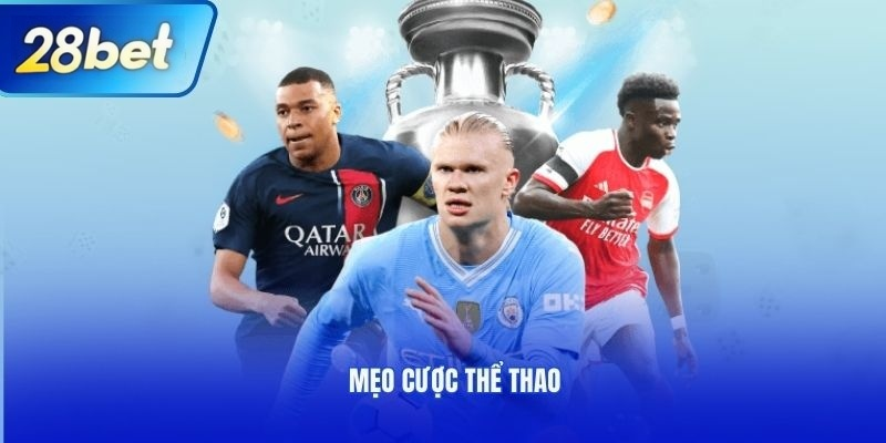​Mẹo cược thể thao hiệu quả từ các chuyên gia lão làng 28bet(图1)